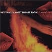 The String Quartet Tribute to The Flaming Lips