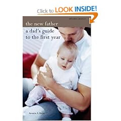 The New Father: A Dad's Guide to the First Year (Mitchell Beazley Health)