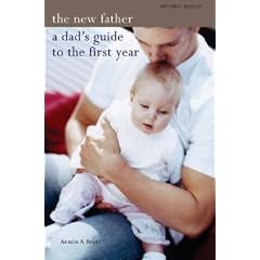 The New Father: A Dad's Guide to the First Year (Mitchell Beazley Health)
