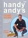 Handy Andy's Home Work: A Beginner's Guide to Decorating, DIY and Maintenance by Andy Kane