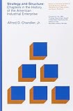 Strategy and Structure: Chapters in the History of the American Industrial Enterprise