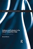 Inclusion and exclusion in the liberal competition state : the cult of the individual