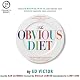 The Obvious Diet: Your Personal Way to Lose Weight Fast Without Changing Your Lifestyle