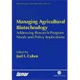 Managing Agricultural Biotechnology: Addressing Research Program Needs and Policy Implications (Biotechnology in... by  J. Cohen