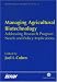 Managing Agricultural Biotechnology: Addressing Research Program Needs and Policy Implications (Biotechnology in Agriculture Series)