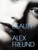 Alex Freund: Beauty