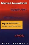 Blurred Boundaries: Questions of Meaning in Contemporary Culture