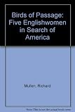 Birds of passage : five Englishwomen in search of America
