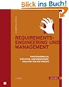 Requirements-Engineering und -Management: Professionelle, iterative Anforderungsanalyse f�r die Praxis