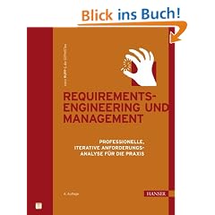Requirements-Engineering und -Management: Professionelle, iterative Anforderungsanalyse f�r die Praxis