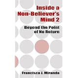 InsideaNon-Believer'sMind2:BeyondthePointofNoReturn