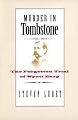 Murder in Tombstone: The Forgotten Trial of Wyatt Earp (The Lamar Series in Western History)