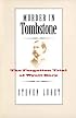 Murder in Tombstone: The Forgotten Trial of Wyatt Earp (The Lamar Series in Western History)
