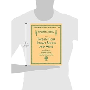 24 Italian Songs & Arias Complete: Medium High and Medium Low Voice (Schirmer's Library of Musical Classics)