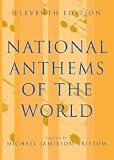 National Anthems of the World, Eleventh Edition (National Anthems of the World)