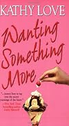 Wanting Something More