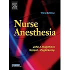 Nurse Anesthesia by  John Nagelhout and Karen Zaglaniczny