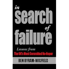 In Search of Failure: Lessons from the UK's Most Committed No-hoper