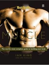 Muscle: The World's Most Complete Guide to Building Your Body