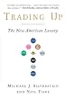 Trading Up: The New American Luxury