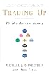 Trading Up: The New American Luxury