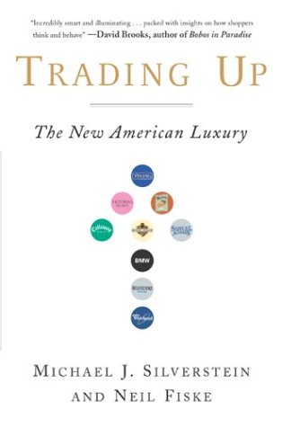 Go to "Trading Up: The New American Luxury" page