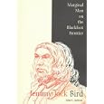 Jemmy Jock Bird: Marginal Man on the Blackfoot Frontier
