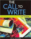 The Call to Write 5th (fifth) edition Text Only