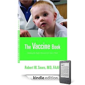 The Vaccine Book: Making the Right Decision for Your Child