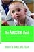 The Vaccine Book: Making the Right Decision for Your Child