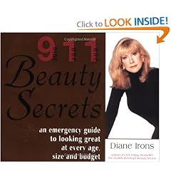 911 Beauty Secrets: An Emergency Guide to Looking Great at Every Age, Size and Budget