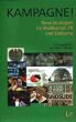 Kampagne! Neue Strategien f�r Wahlkampf, PR und Lobbying