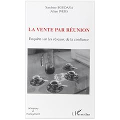La vente par r�union. : Enqu�te sur les r�seaux de la confiance