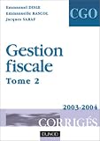 Gestion fiscale : Tome 2, Corrig�s