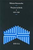A Documentary History of the Jews in Italy: Jews in Sicily v. 2 (Studia Post Biblica, a Documentary History of the Jews in Italy)