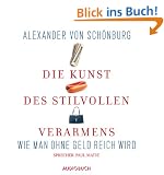 Die Kunst des stilvollen Verarmens. 2 CDs . Wie man ohne Geld reich wird