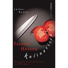 Tatorte Hessen kulinarisch. 14 geschmackvolle Kurzkrimis