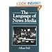 The Language of News Media (Language in Society)
