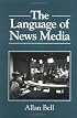 The Language of News Media (Language in Society)