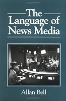 The Language of News Media (Language in Society)
