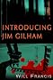 Introducing Jim Gilham