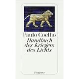 Handbuch des Kriegers des Lichtsvon "Paulo Coelho"