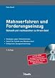 Mahnverfahren und Forderungseinzug / Mit CD-ROM: Schnell und rechtssicher zu Ihrem Geld. Strategien gegen Schuldnertricks. Schritt f�r Schritt zum Mahnbescheid. Erfolgreiche Zwangsvollstreckung