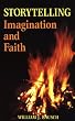 Storytelling : Imagination and Faith