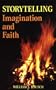 Storytelling: Imagination and Faith