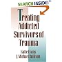 Treating Addicted Survivors of Trauma