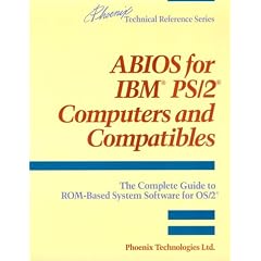 ABIOS for I. B. M. PS/2 Computers and Compatibles: The Complete Guide to ROM-based System Software for OS/2 (Phoenix Technical Reference Series)