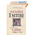 The Perfect Heresy: The Life and Death of the Cathars
