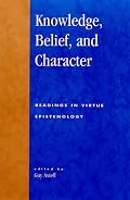 Knowledge, Belief, and Character