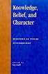 Knowledge, Belief, and Character